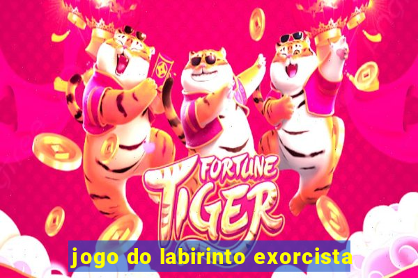 jogo do labirinto exorcista